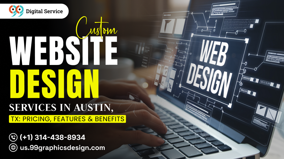 Custom Website Design Services in Austin, TX: Pricing, Features